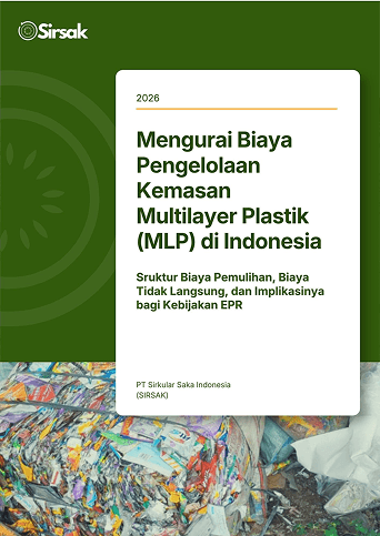 Mengurai Biaya Pengelolaan Kemasan Multilayer Plastik (MLP) di Indonesia